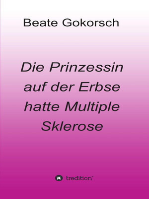 cover image of Die Prinzessin auf der Erbse hatte Multiple Sklerose